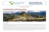 Cusco, Valle Sagrado y Machu Picchu 10 DÍAS / 9 NOCHES · construcciones rodeada de hermosos paisajes en total comunión con el entorno. Luego, continuamos hacia el adoratorio Incai-