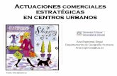 Actuaciones comerciales estratégicas en centros urbanoscore.ac.uk/download/pdf/16364113.pdfActuaciones comerciales estratégicas en centros urbanos Ana Espinosa Seguí. Departamento