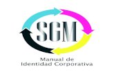 manual de identidad corporativa SGM · La Marca Isologo Isotipo Logotipo La marca comercial de SGM representa las iniciales SGM de Servicios Globales de Marketing, dando una idea