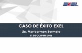 CASO DE ÉXITO EXEL · 2016-10-21 · “ADMIRANDA, S.A. De C.V”; ofreciendo servicios de contabilidad, manteniéndose así hasta 1988. 1989 Se cambia la razón social a “EXEL
