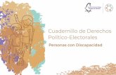 Cuadernillo de Derechos Político-Electorales...Cuadernillo de Derechos Político-Electorales Personas con Discapacidad Unidad Técnica de Vinculación con Organismos Externos Eber