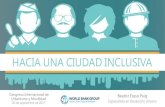 HACIA UNA CIUDAD INCLUSIVA - Buenos Aires...HACIA UNA CIUDAD INCLUSIVA ¿Qué ciudad queremos? ¿Cómo construimos una ciudad inclusiva? INCLUSIÓN SOCIAL ECONÓMICA INCLUSIÓN ESPACIAL