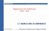Compendio de Ingeniería del Softwarecotana.informatica.edu.bo/downloads/diseno-componentes.pdf · MODULO II Ingeniería de Software INF - 163 Resumen preparado por Miguel Cotaña