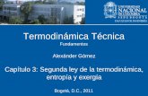 Termodinámica Técnicared.unal.edu.co/cursos/ingenieria/2017279/pdf/und_3/... · 2017-10-27 · Alexánder Gómez Termodinámica Técnica Fundamentos Bogotá, D.C., 2011 Capítulo