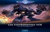Los Combatientes VCE - StarCraftmedia.blizzard.com/sc2/lore/the-fightin-scee-vees/the...Los Combatientes VCE Por Kal-El Bogdanove 2 Bill "Pearly" Bousquette sentía esa comezón en