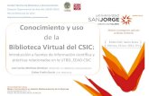 eead.csic.es/es/biblioteca documentacion.html Conocimiento ...digital.csic.es/bitstream/10261/58500/1/Act-Mast... · Conocimiento y uso de la Biblioteca Virtual del CSIC: Objetivos