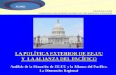 LA POLÍTICA EXTERIOR DE EE.UU Y LA ALIANZA DEL PACÍFICO...PRESIDENTE DE LOS EE.UU • Cambios profundos en las Políticas del Estado y efectos importantes en las relaciones con Latinoamérica.