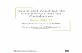 Guía del Auxiliar de Conversación en Catalunya · 2. Estructura del programa de auxiliares de conversación 6 3. El trabajo del auxiliar de conversación 10 3.1 Centro de acogida