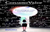 ConsumoValor€¦ · Del colaboracionismo a la economía colaborativa Por Elsa Valera, Gerente de Deloitte. Análisis macroeconómico ... nuestro compromiso con la industria de Bienes