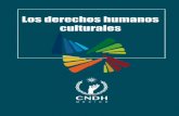 Los derechos humanos culturales - CNDHappweb.cndh.org.mx/.../pdfs/cartilla-DH-Culturales.pdf · 2017-03-11 · el entorno natural y el producido por el ser humano, la comida, el vestido