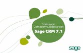 Comunicar, Competir y Colaborar con Sage CRM 7 · 2017-01-31 · Con clientes en más de 70 países, Sage CRM es una solución de gestión de las relaciones con los clientes basada