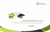 EXTREMADURA 2030 · 2018-05-25 · Extremadura, la vocación de la estrategia es regional e integral, y pretende aunar todas las iniciativas de la sociedad extremeña, que deberían