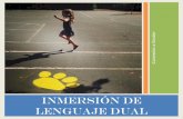 Inmersión de Lenguaje Dual€¦ · Meta del departamento El Departamento de Lenguaje Dual (LD) busca apoyar la meta del distrito a través de programas multilingües. Es nuestra