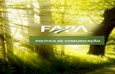 POLÍTICA DE COMUNICAÇÃOfapa.org.br/regulamentacao/politica_comunicacao...institucional, sua competência técnica e satisfazer as demandas, necessidades e expectativas dos seus