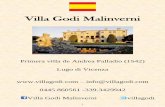 Villa Godi Malinverni · 2012-07-25 · Vicenza) y religiosos (la Iglesia del Redentore y la de San Giorgio Maggiore en Venecia). 3 La arquitectura Villa Godi Malinverni representa