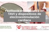 Profilaxis en implantes de TAVI y dispositivos de ......2018/11/10  · Indicaciones: - Estenosis Ao con cirugía “prohibitiva” y esperanza de vida > 1 año - Estenosis Ao con