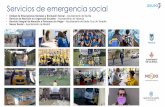 Servicios de emergencia social€¦ · • Centro abierto “La Rosa”. • Programa de Alojamiento Temporal y Alternativo con Acompañamiento Social (ATAAS) • Programa de alojamientos