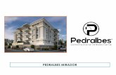 PEDRALBES MIRADOR · 2017-03-09 · EL Residencial Pedralbes Mirador es un proyecto de apartamentos localizado en la Avenida Italia del Distrito Nacional, a la entrada del Parque