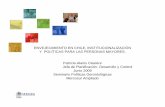 ENVEJECIMIENTO EN CHILE, INSTITUCIONALIZACIÓN Y POLÍTICAS PARA LAS PERSONAS MAYORES ... · 2015-11-26 · Promover la participación social, autonomía y autogestión de las personas