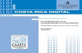COSTA RICA DIGITAL 01 - Club de Investigación Tecnológica · 01 01 01 01 Los Costarricenses en la Economía Basada en el Conocimiento ... Tenencia de las TICs en los hogares costarricenses