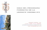 GUIA DEL PROGRAMA FORMATIU DE LA UDMAFiC GIRONA-ICSudmaficgirona.files.wordpress.com/2016/08/guia-del-programa-formatiu-del...presencials és l'Aula de la seu central de l'ICS a Girona
