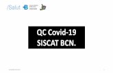 QC Covid-19 SISCAT BCN. - aisbcn.cat · Fòrum CAEM (+) Urg PCR pendent Altes 48 238 305 92 55 43-782C 45 219 265 90 59-836C 43 222 281 91 60 40- ... Pediatria Pla de xoc. Atenció