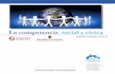 La competencia social y cívicadadun.unav.edu/bitstream/10171/23100/1/Guía... · la competencia social y cívica, a la que se prestará atención, sobre todo, desde el área de educación