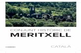 CONJUNT HISTÒRIC DE MERITXELLsantuariodemeritxell.com/uploads/meritxell_cat.pdf · la capella de Santa Maria de Meritxell es converteix en el marc de l’exposició permanent Meritxell