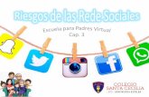 Riesgos de las Rede Sociales - Colegio Santa Ceciliacolegiosantacecilia.cl/new/wp-content/uploads/2020/03/RiesgosRRS… · Las redes sociales proporcionan un escudo que hace que muchas