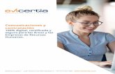 Comunicaciones y contratación - Evicertia · 2019-11-27 · Firma electrónica Identiﬁcación remota certiﬁcada Beneﬁcios Normativa legal aplicable en España 3 4 6 6 7 9 Comunicaciones