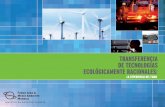 TRANSFERENCIA DE TECNOLOGÍAS ECOLÓGICAMENTE … · 2017-05-05 · Es un hecho reconocido que la transferencia de tecnología desempeña un papel fundamental en la respuesta mundial