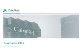 Resultados 2016 - CaixaBank · Ningún contenido en este documento debe ser tomado como una previsión de resultados o beneficios futuros. En particular, respecto a los datos proporcionados
