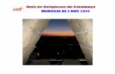 Unió de Religiosos de Catalunya MEMÒRIA DE L’URC 2011 · 2017-06-12 · 3 Presentació Em plau presentar breument la memòria de l’URC corresponent a l’any 2011, tan ben confeccionada