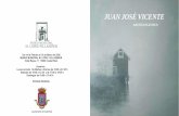 JUAN JOSÉ VICENTE - ciudadreal.es€¦ · Juan José Vicente, nacido en Madrid en 1968, actualmente reside en la localidad ribereña de Morata de Tajuña, donde encuentra la tranquilidad