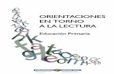ORIENTACIONES EN TORNO A LA LECTURA · educativos y compartida por las familias. 2. Contribuir a la sistematización y coherencia de las prácticas docentes en relación con la lectura.