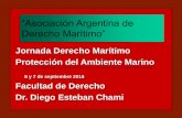 “Asociación Argentina de Derecho Marítimo” · Asistencia a buque con amaneza al ambiente (buque tanque cargado con hidrocarburos) 1. Cuantiosos gastos del asistente 2. Alta