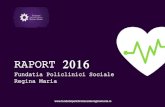 RAPORT 2016 - Fundatia Regina Mariafundatiainovatiisociale.ro/.../2019/02/raport-anual-2016.pdf · 2019-02-28 · suport psihologic 15 medici voluntari 116 copii în Centrul din Clinceni
