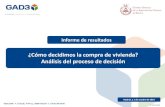 Presentación de PowerPoint - Aparejadores Cáceres · ¿Cómo decidimos la compra de vivienda? Análisis del proceso de decisión Madrid, a 1 de octubre de 2019 GAD3.COM C/ Alcalá,
