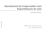 Presentación de PowerPointReordenació de l’espai públic viari Especialització de vials Tutora: Maria Lluïsa Marsal Llacuna 5 UdG – Mastèr Smart Cities e 2014 Laura Arenas