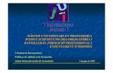 MÀSTER UNIVERSITARI EN PROFESSOR/A D’EDUCACIÓ … · Presentació Pràcticum 10 cr. Treball Final de Màster (TFM) 6 cr. 1. Aprendizaje y desarrollo de la personalidad. 6cr 2.