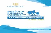 325.1 Política Pública de Protección y Atención G918 19 a ... · 325.1 G918 19 Gobierno de la República de Guatemala. Política Pública de Protección y Atención a la Persona