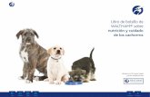 Libro de bolsillo de WALTHAM® sobre nutrición y cuidado de los … · 2018-01-30 · esencial para asegurarse que los cachorros crezcan como perros adultos sanos, sociables y educados.