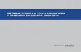 Informe sobre la Crisis Financiera y Bancaria en España, 2008-2014 · Circular del Banco de España 5/2011, de 30 de noviembre 125 2.5 Actuaciones supervisoras 127 Estrategia y líneas