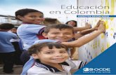 Educación en Colombia · 2016-04-21 · OCDE: REVISIONES DE POLÍTICAS NACIONALES DE EDUCACIÓN: LA EDUCACIÓN EN COLOMBIA 4 PRINCIPALES LOGROS l El acceso a la educación ha aumentado