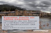 España: hacia un clima extremo Riesgos de no … 2014...4 España: hacia un clima extremo Riesgos de no frenar el cambio climático y la destrucción del Ártico Greenpeace 5 Greenpeace