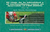 Gazteaukera...El viaje de la identidad y el nacionalismo vasco en Iparralde (1789-2005) (Vol. II) Igor Ahedo Gurrutxaga El viaje de la identidad y el nacionalismo vasco en Iparralde