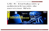 [UT4 SERVICIOS DE RED E INTERNET ] 4 de enero de 2012 UD 4 ... · comités responsables de la arquitectura y reglamentación de los servicios Web. Para mejorar la interoperabilidad
