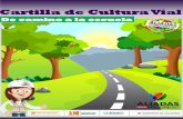 Cartilla de Cultura Vial - Aliadas · 2018-07-06 · niveles de educación Preescolar, Básica Primaria y Secundaria”. Por ello, la presente cartilla pedagógica busca enseñar