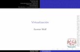 Introduccióngwolf.sistop.org/laminas/X1-virtualizacion.pdf · 2017-02-17 · Introducción Emulación Virtualización por hardware Paravirtualización Contenedores Conclusión y