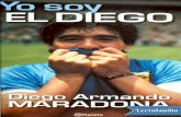 Diego Armando Maradona - s5787a942a2812b6f.jimcontent.com€¦ · Diego Armando Maradona (Buenos Aires, 1961), jugador zurdo, poseedor de una extraordinaria técnica y una singular